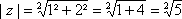 |z| = SQRT(1� + 2�) = SQRT(1 + 4) = SQRT(5)